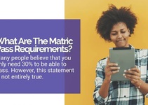 What are The Matric Pass Requirements?