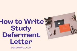 How to Write An Admission Deferment Letter With Samples