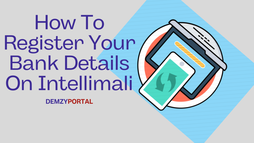 How To Register Your Bank Details On Intellimali